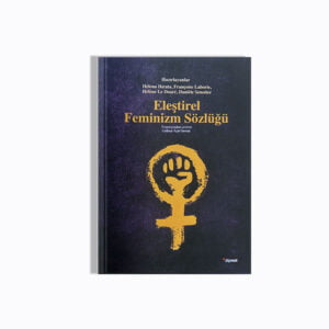 Eleştirel Feminizm Sözlüğü