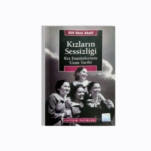 Kızların Sessizliği/Kız Enstitülerinin Uzun Tarihi