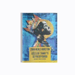 Gözleri Tanrı’yı Seyrediyordu