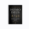 Homo Deus - Yarının kısa bir tarihi